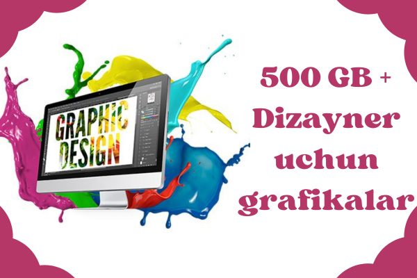 500 GB + Dizayner uchun grafikalar