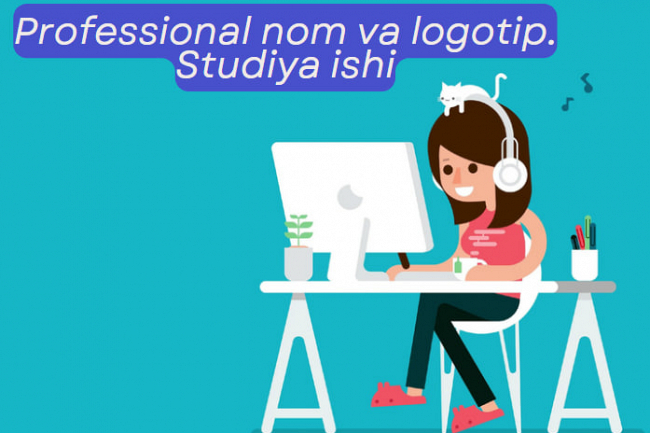 Professional nom va logotip. Studiya ishi