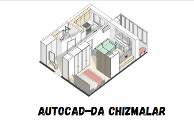 AutoCAD-da chizmalar