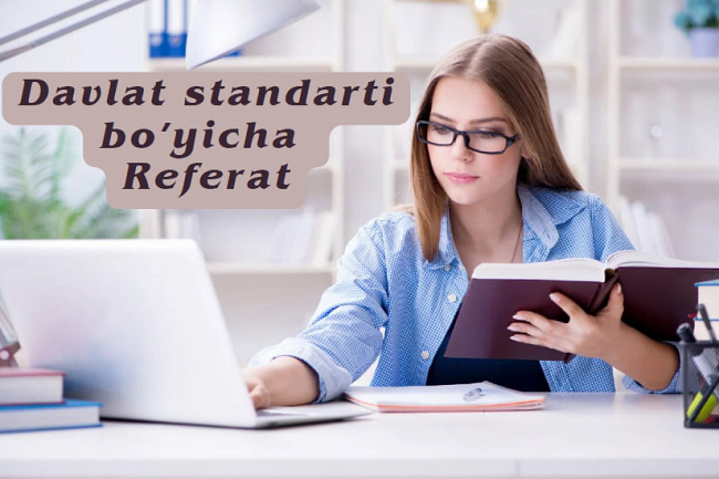 Davlat standarti boyicha referat tayyorlab beraman