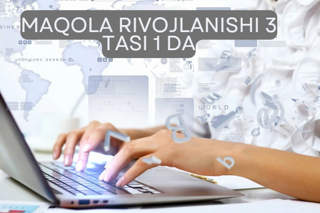 Maqola taraqqiyoti 3 tasi 1 da