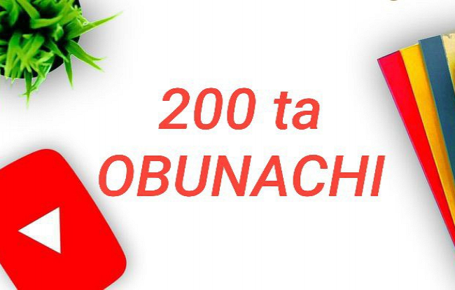 YouTube uchun 200 ta haqiqiy faol obunachilar