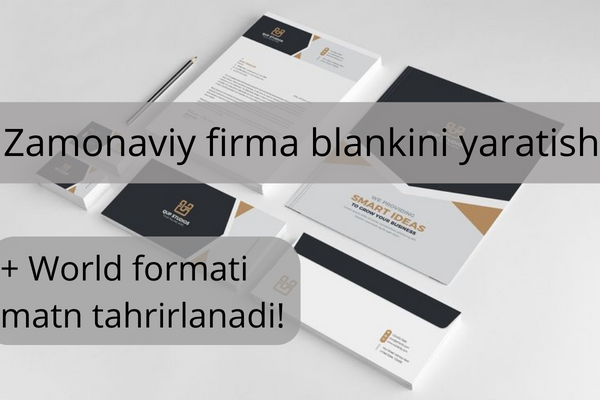 Zamonaviy firma blankini yarataman
