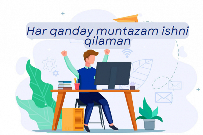 Siz uchun har qanday muntazam ishni qilaman
