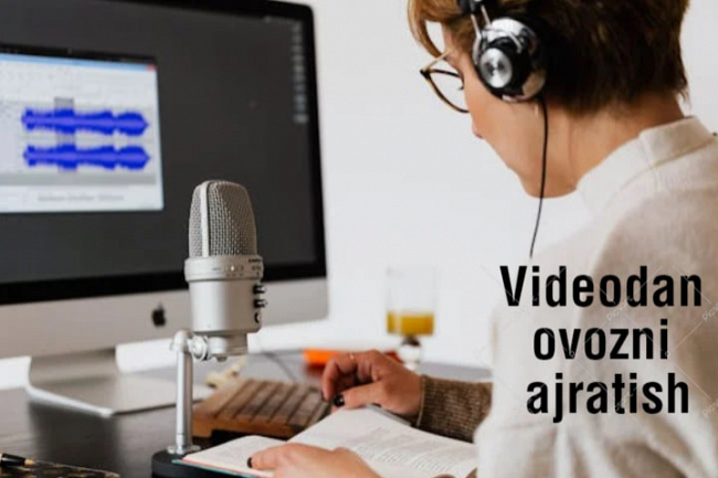 Videodan ovozni ajratib beraman